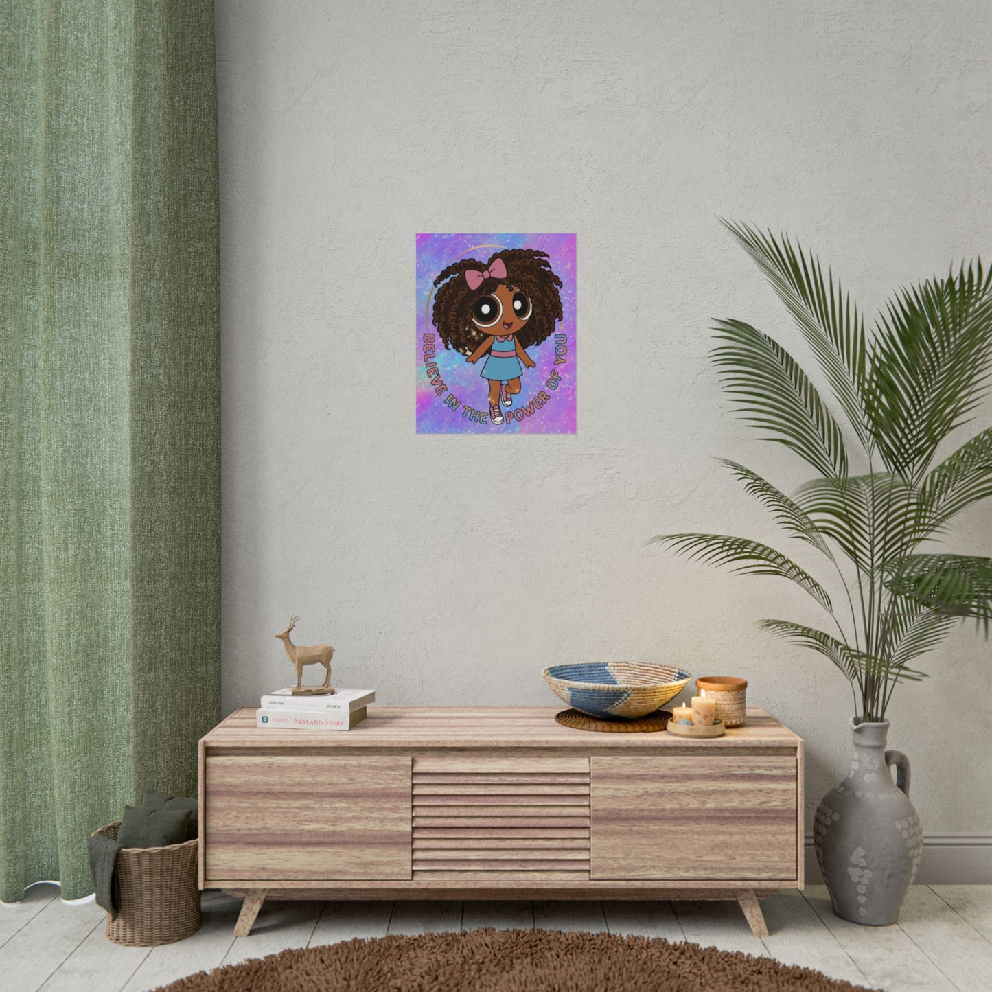 Rolled Poster — "Believe in the Power of You" Cute Afro Puff Girl Inspirational Wall Art