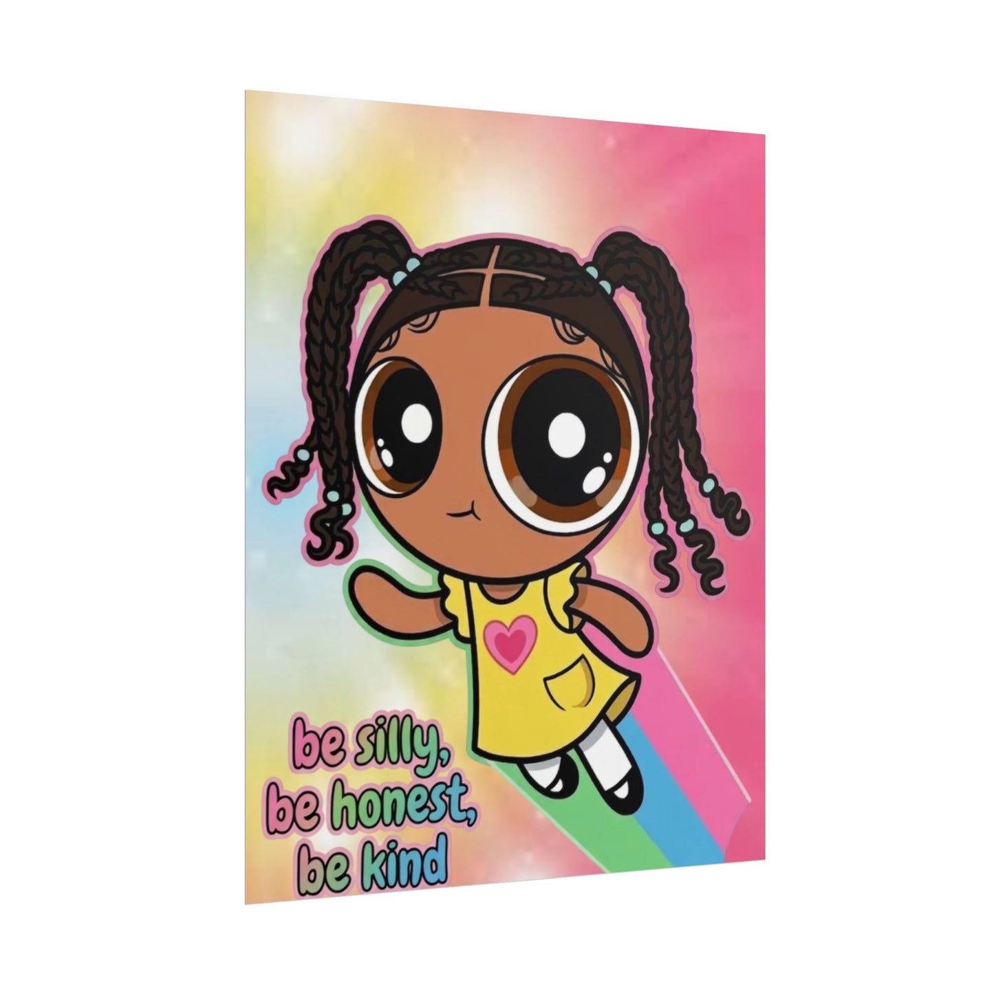 Rolled Poster — "Be Silly, Be Honest, Be Kind" Kids Inspirational Wall Art