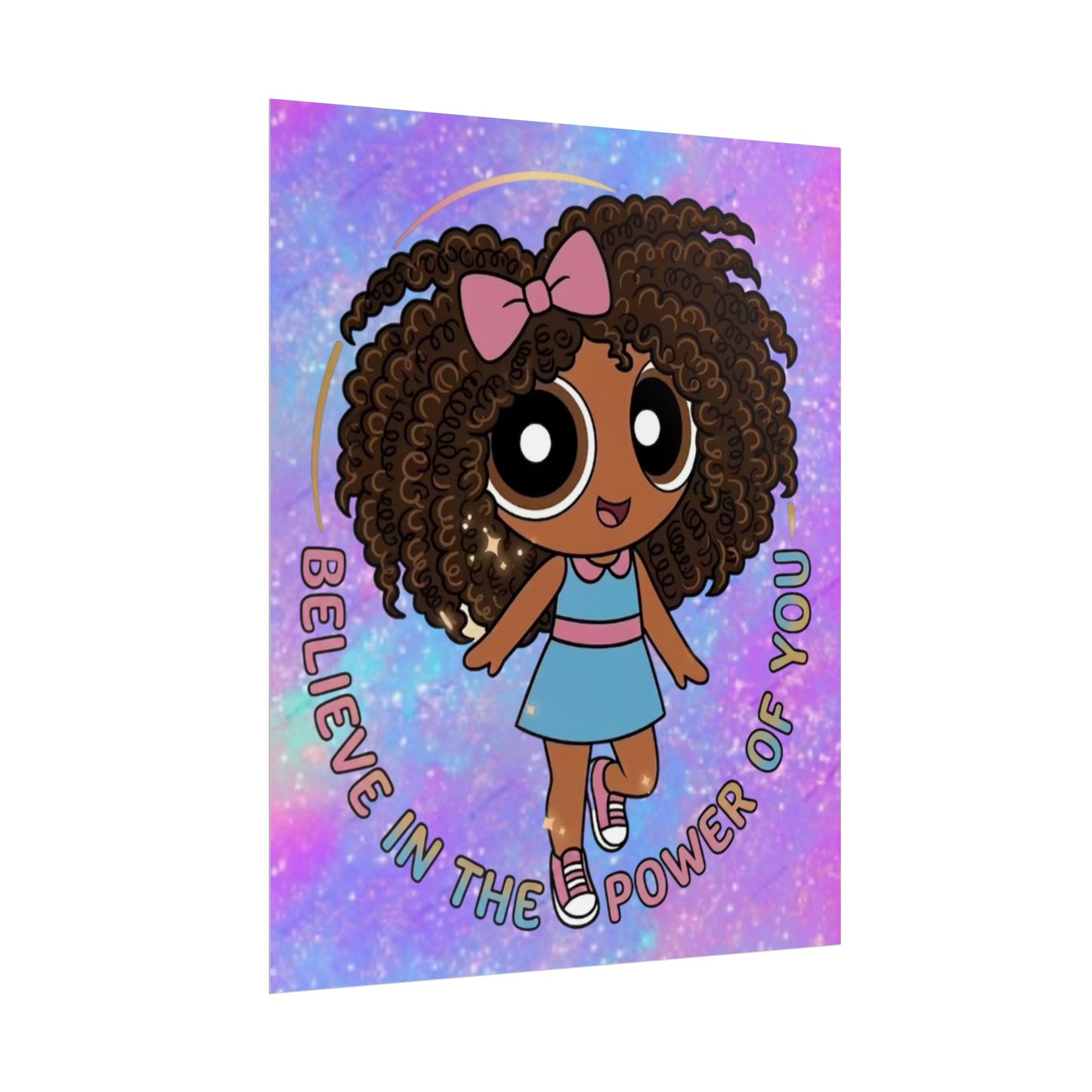 Rolled Poster — "Believe in the Power of You" Cute Afro Puff Girl Inspirational Wall Art