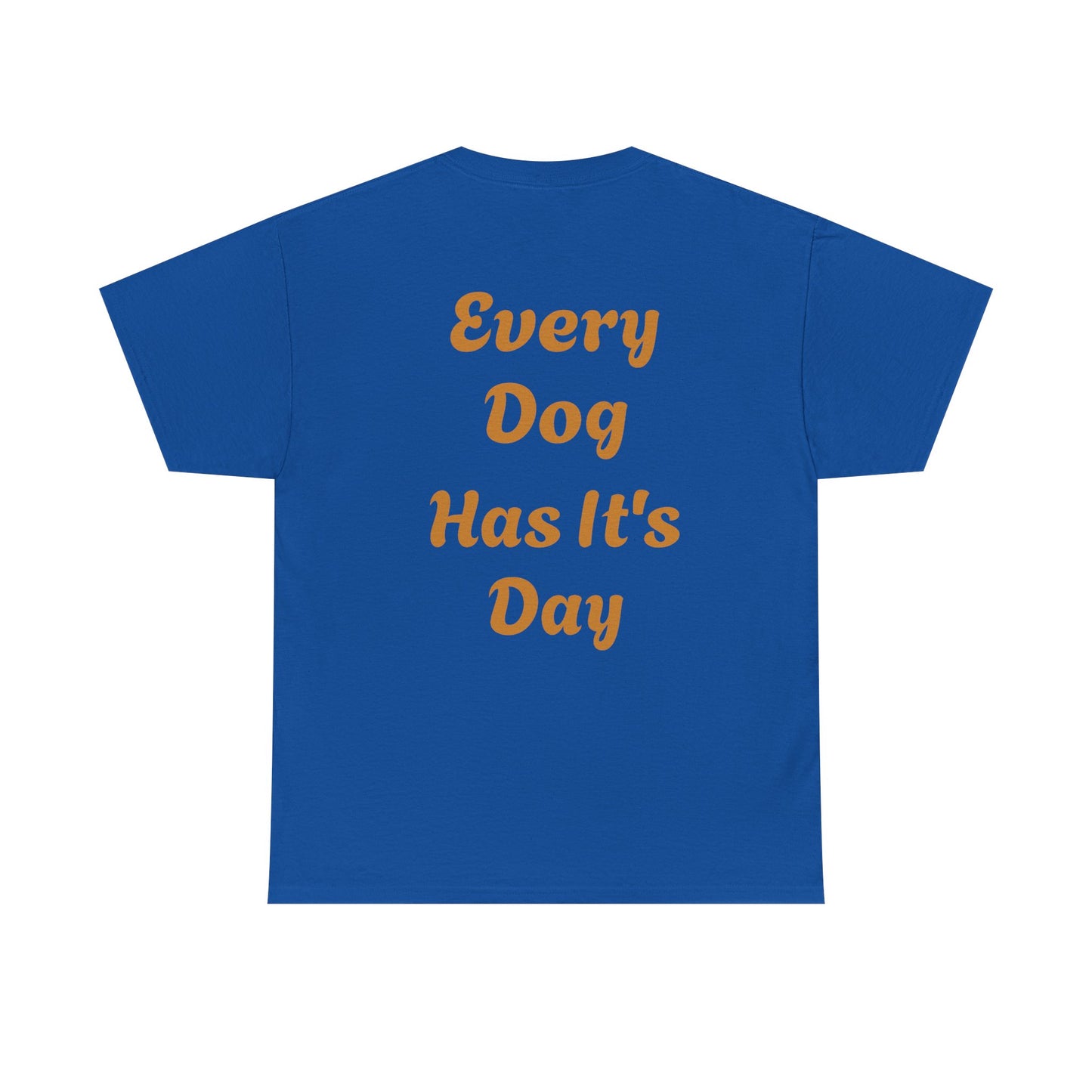 Bulldog Graphic Tee — "Every Dog Has It's Day" Retro Dog Lover T‑Shirt