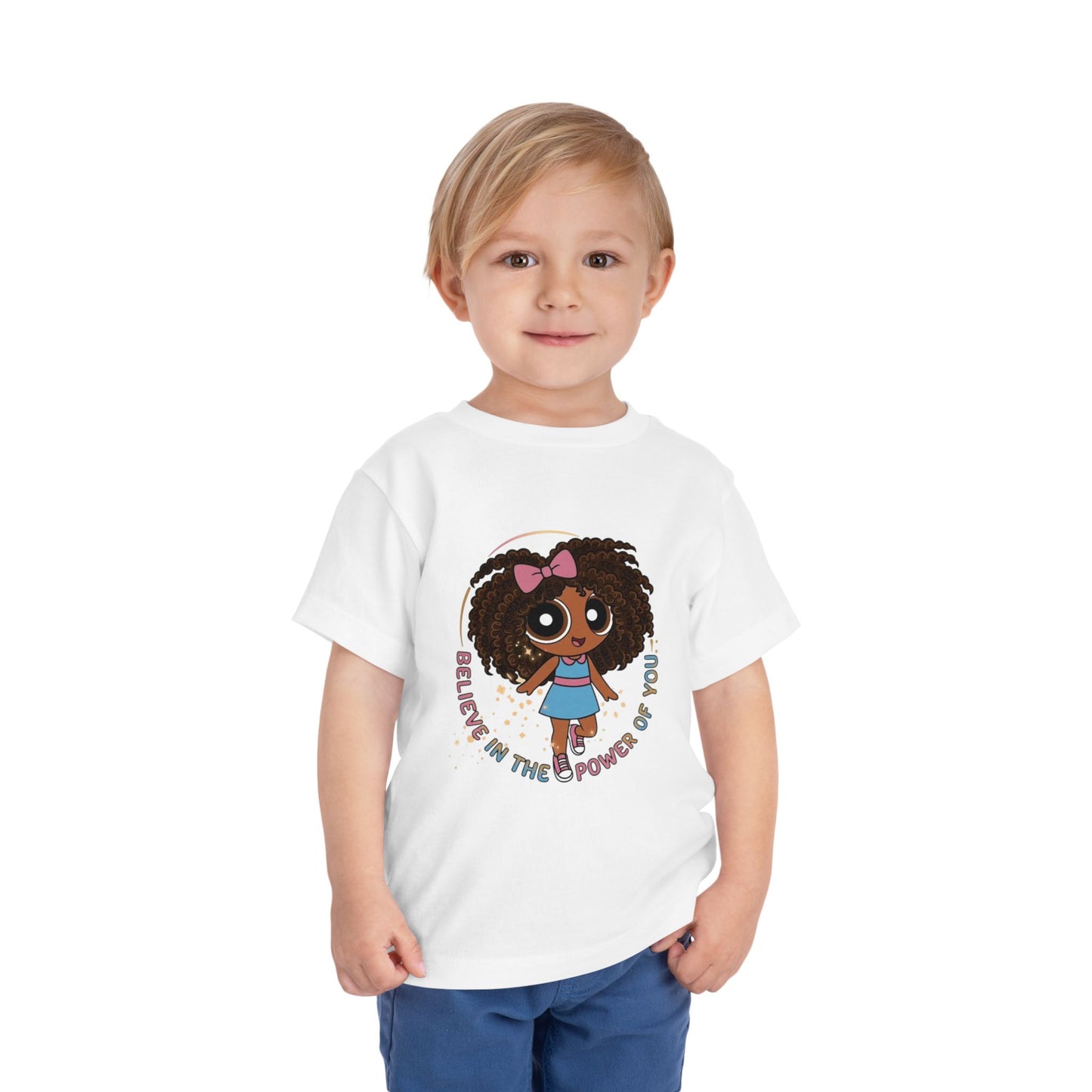 "Believe in the power of you" Toddler Tee
