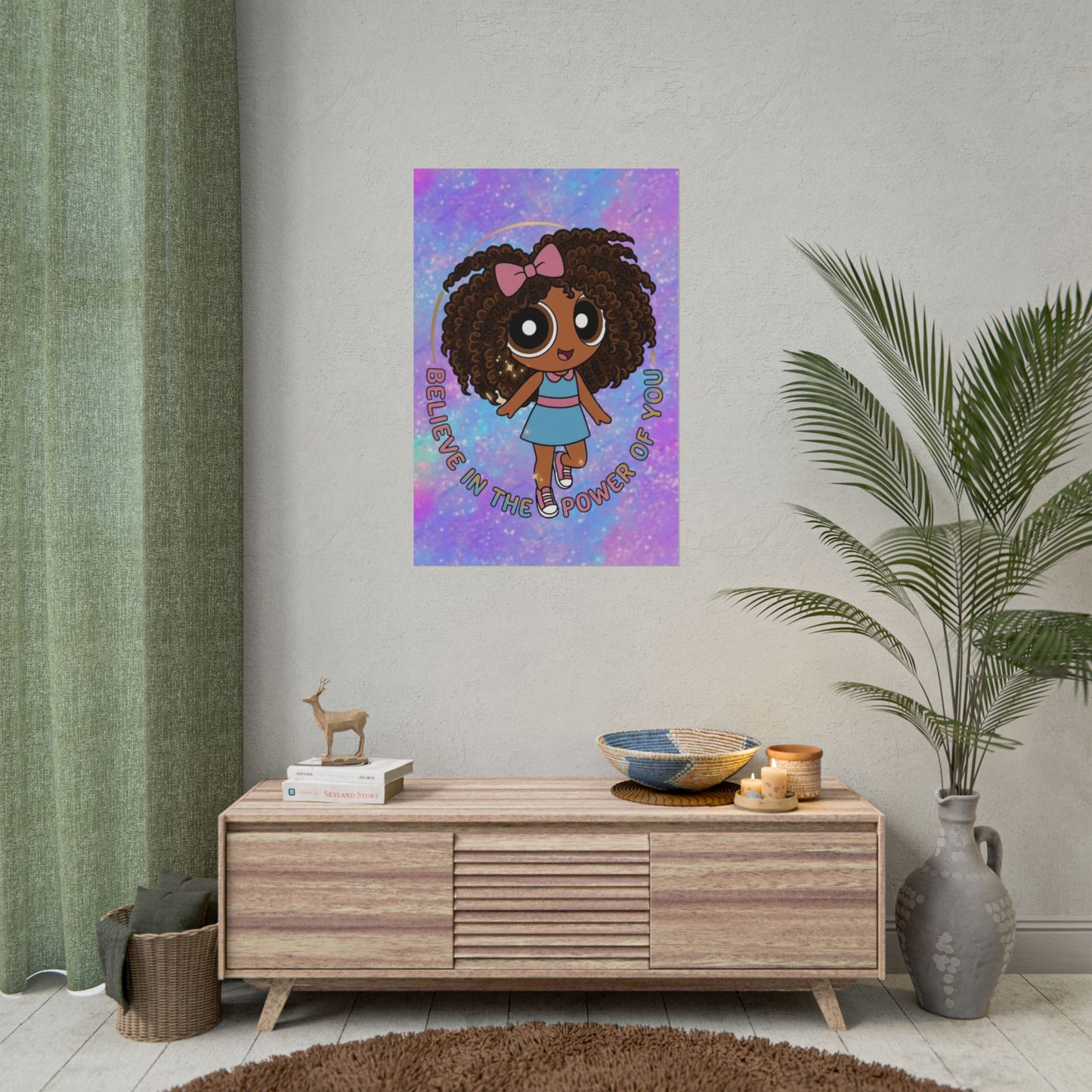Rolled Poster — "Believe in the Power of You" Cute Afro Puff Girl Inspirational Wall Art