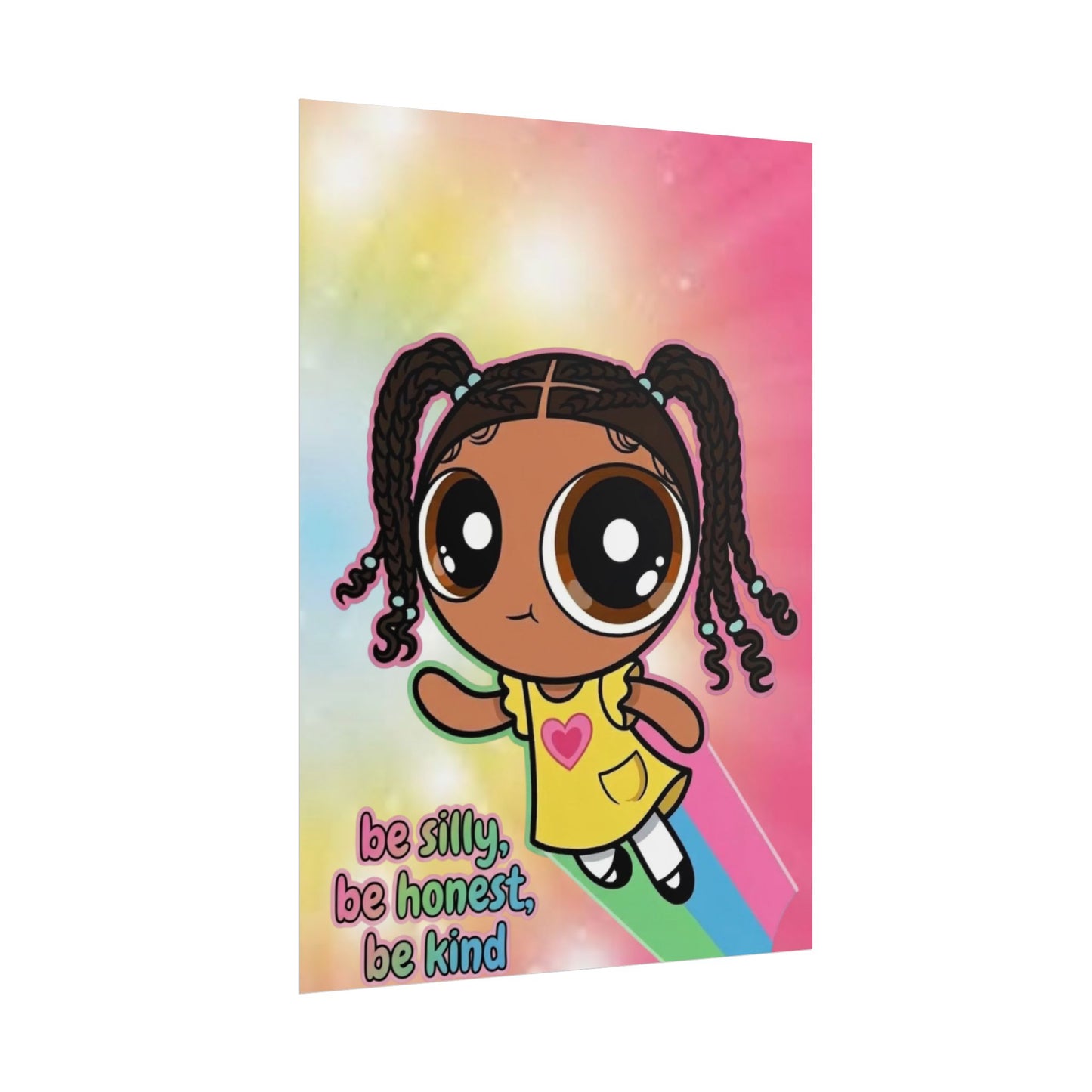 Rolled Poster — "Be Silly, Be Honest, Be Kind" Kids Inspirational Wall Art