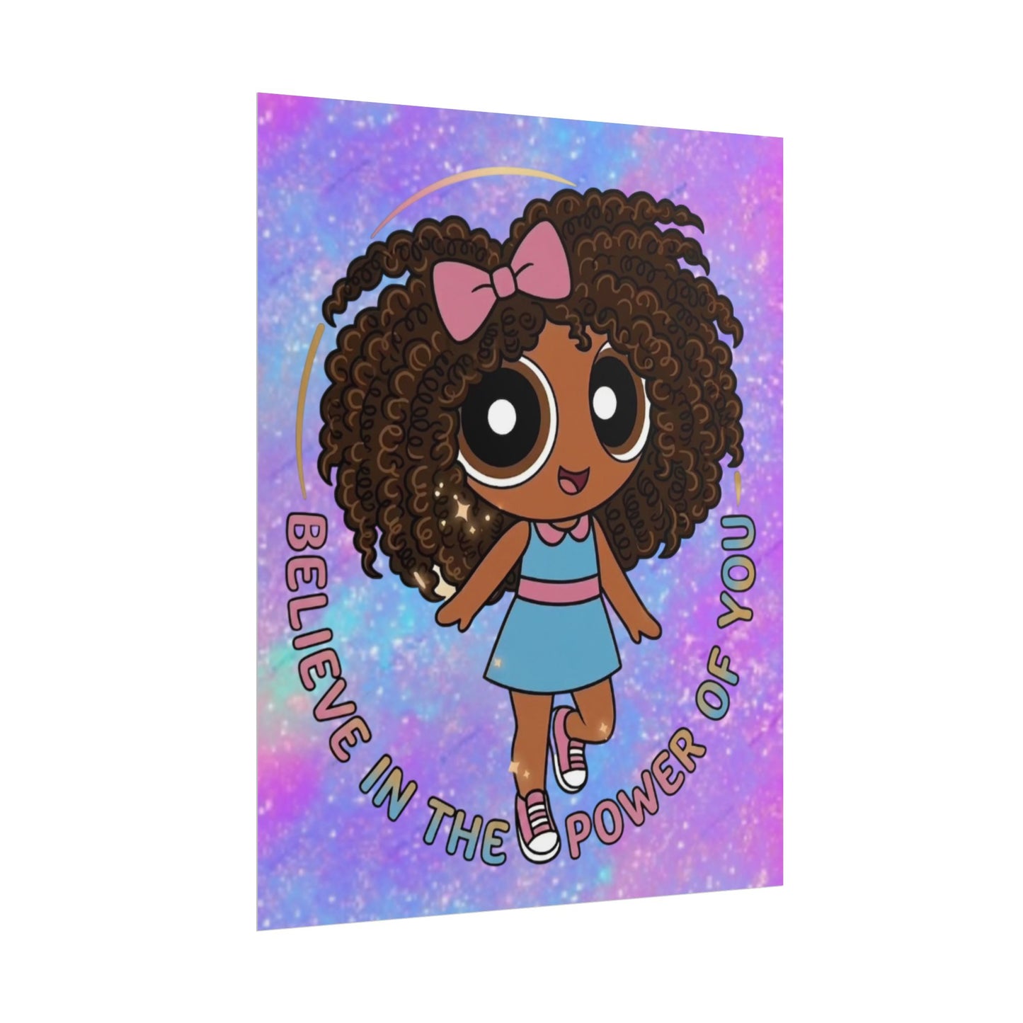 Rolled Poster — "Believe in the Power of You" Cute Afro Puff Girl Inspirational Wall Art