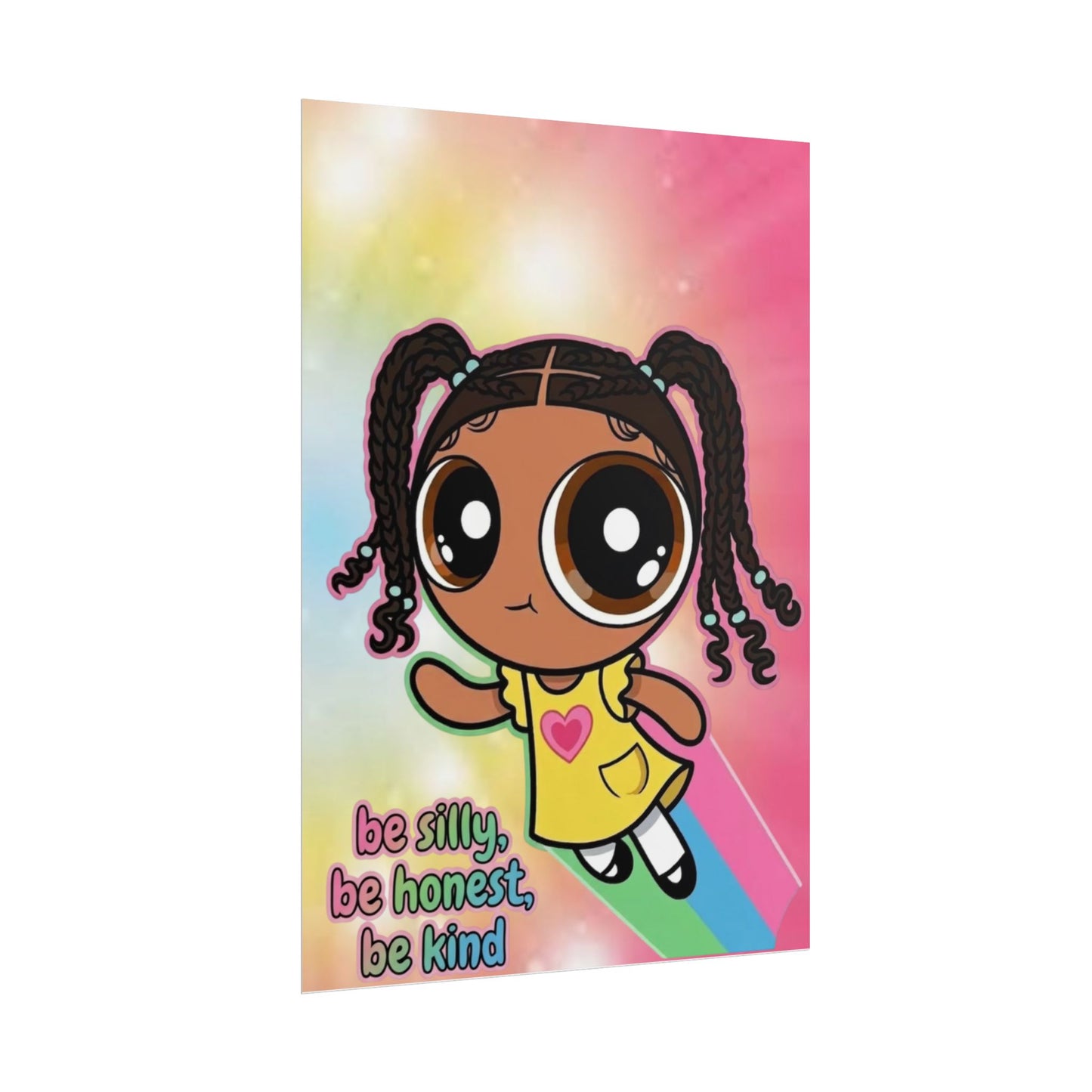 Rolled Poster — "Be Silly, Be Honest, Be Kind" Kids Inspirational Wall Art